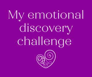 My emotional discovery challenge